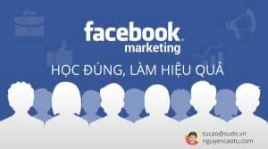 Học Facebook Marketing (Quảng cáo Facebook) ở đâu tốt? Cách làm Facebook hiệu quả
