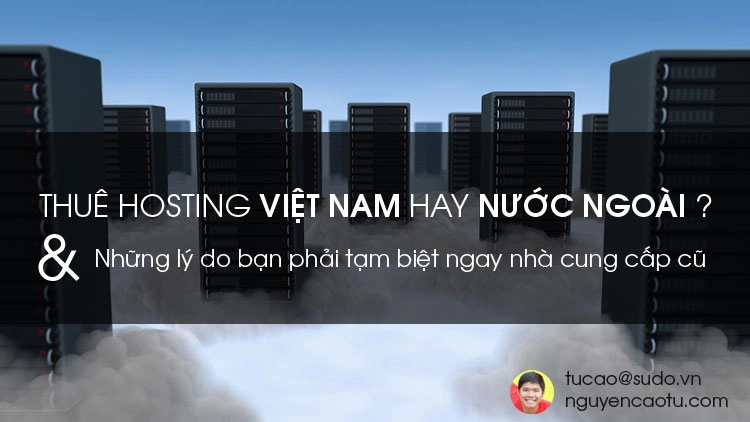 Thuê Hosting ở Việt Nam hay nước ngoài